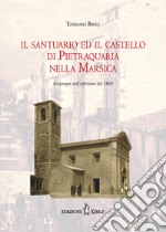 Il santuario e il castello di Pietraquaria nella Marsica