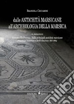 Dalle antichità marsicane all'archeologia della Marsica libro