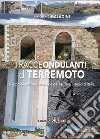 Tracce ondulanti di terremoto. Rappresentazioni letterarie dei territori sismici d'Italia libro di Galadini Fabrizio