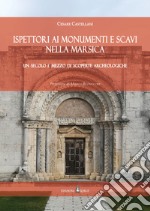 Ispettori ai Monumenti e Scavi nella Marsica. Un secolo e mezzo di scoperte archeologiche