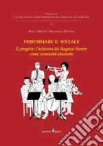 Performare il sociale. L'Orchestra dei Ragazzi Senior come comunità educante