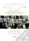 Bande musicali in Abruzzo e al Centro-Sud. Storie, pratiche, ri-creazioni libro di Piccone F. (cur.)