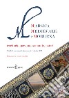 Marsica Medievale e Moderna. Territorio, persone, economie, poteri. Atti del Convegno (Avezzano, 7-8 ottobre 2022) libro