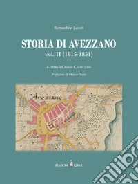 Storia di Avezzano. Vol. 2: (1815-1851) libro