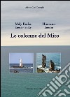 Le colonne del Mito. Mely Bodes Hieracon. Enosis-Solky Enosim libro