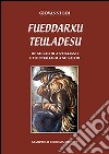 Fueddarxu teuladesu. De su saldu a s'italianu e de s'italianu a su saldu. Testo sardo e italiano libro