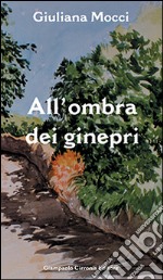 All'ombra dei ginepri