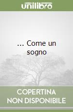 ... Come un sogno libro