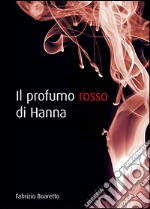 Il profumo rosso di Hanna