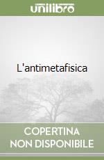 L'antimetafisica libro