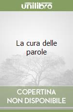 La cura delle parole