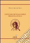 L'educazione nella chiesa primitiva antica libro