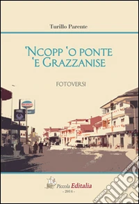 'Ncopp 'o ponte 'e Grazzanise