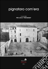 Pignataro com'era