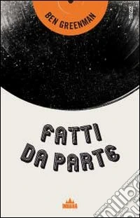Fatti da parte libro