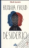 Buddha, Freud e il desiderio libro