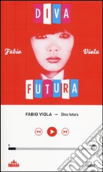 Diva futura libro