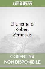 Il cinema di Robert Zemeckis libro