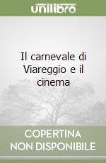 Il carnevale di Viareggio e il cinema libro