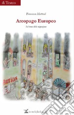 Areopago Europeo. Sul tema della migrazione libro