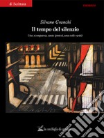 Il tempo del silenzio libro