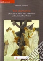 Vox clamantis. Dieci anni di direzione de «La Domenica» settimanale cattolico toscano libro