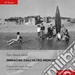 Immagini dall'altro mondo. Fotografie delle Cantine Romane. Ediz. illustrata libro