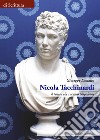 Nicola Tacchinardi. Il tenore che incantò Napoleone libro di Donateo Giuseppe