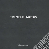 Trenta di motus