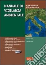 Manuale di vigilanza ambientale. Con CD-ROM libro