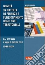 Novità in materia di finanza e funzionamento degli enti territoriali libro