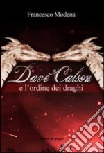 Dave Calson e l'ordine dei draghi