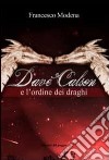 Dave Calson e l'ordine dei draghi libro di Modena Francesco