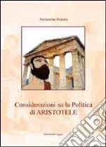 Considerazioni su la «Politica» di Aristotele