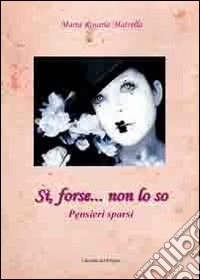 Si, forse... non lo so libro