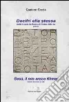 Decifri ella stessa. Gesù, il mio amico khmer libro di Coscia Gaetano