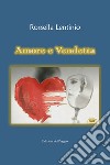 Amore e vendetta libro di Lentinio Rossella