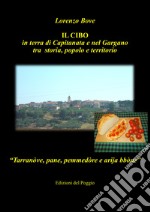 Il cibo in terra di Capitanata e nel Gargano tra storia, popolo e territorio libro