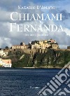 Chiamami Fernanda. Una storia procidana libro di D'Amato Nazario