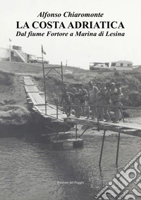 La costa Adriatica. Dal fiume Fortore a Marina di Lesina libro