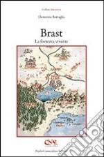 Brast. La fortezza vivente libro