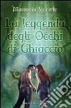 La leggenda degli occhi di ghiaccio libro