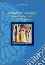 Matrimonio e famiglia nella rivelazione e nel magistero libro