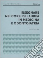 Insegnare nei corsi di laurea in medicina e odontoiatria libro