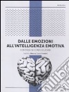 Dalle emozioni all'intelligenza emotiva. Comprendere per educare libro