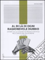 Al di là di ogni ragionevole dubbio. Ovvero sulla cosiddetta prova scientifica nelle discipline psicoforensi libro