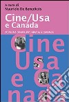 Cine/USA e Canada libro di De Benedictis M. (cur.)
