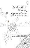 Europa, il compito infinito. Studio di un concetto filosofico libro