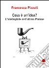 Cosa è un'idea? L'intelligenza nell'ultimo Platone libro