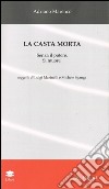 La casta morta. Senza il potere. Si muore. Ediz. italiana e polacca libro di Marenco Adriano